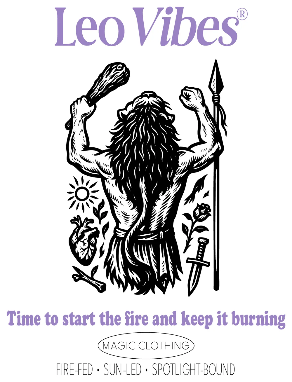 Design Leo Vibes, version adulte : un héros vu de dos, coiffé d'une crinière de lion, massue et poing levés, « Time to start the fire and keep it burning »
